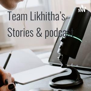 🎧🎤Team Likhitha's Stories & podcast🎧