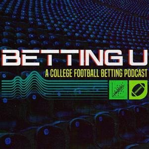 Betting U: A College Sports Betting Podcast