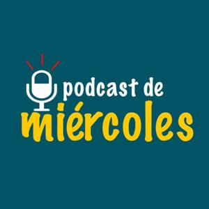 Podcast de Miércoles