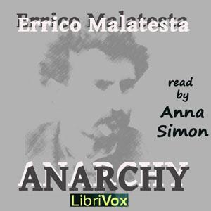 Anarchy by Errico Malatesta (1853 - 1932)