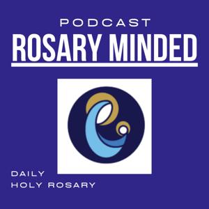 RosaryMinded Daily Rosary Podcast by Rosary Minded