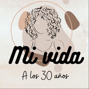 Mi vida a los 30