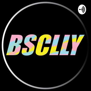BSCLLY Podcast