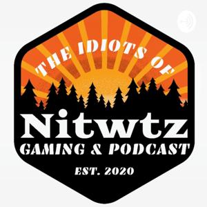 Nitwitz Gaming and Podcast