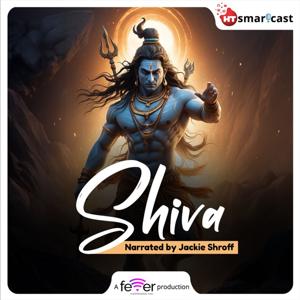 Shiva - Narrated by Jackie Shroff by Fever FM - HT Smartcast