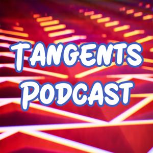 Tangents Podcast