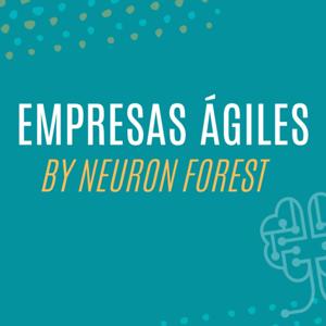 Empresas Ágiles by NeuronForest