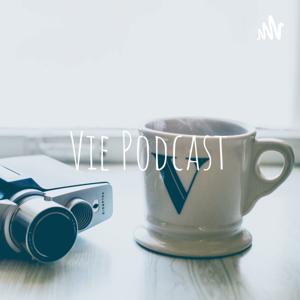 Vie Podcast