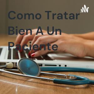 Como Tratar Bien A Un Paciente