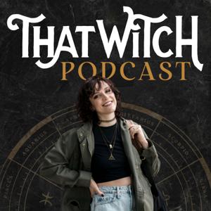 That Witch Podcast by That Witch Next Door