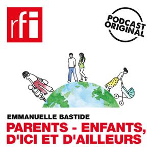 Parents, enfants, d’ici et d’ailleurs by RFI