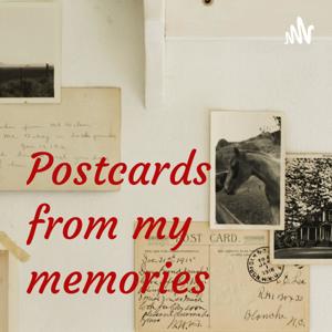 Postcards from my memories