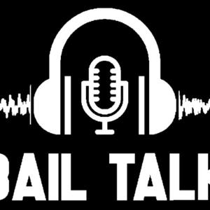 Bail Talk