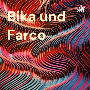 Bika und Farco