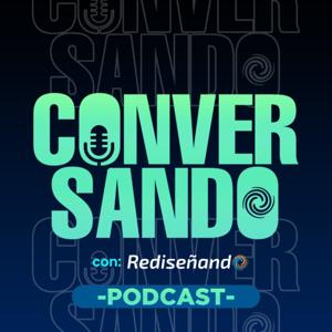 CONVERSANDO CON REDISEÑANDO