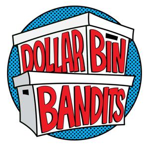 Dollar Bin Bandits