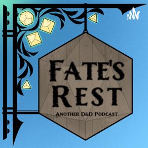 Fate's Rest: another dnd podcast