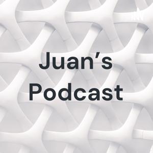 Juan's Podcast