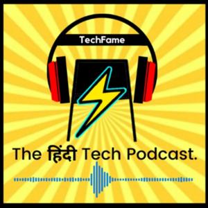 TechFame - The हिंदी Tech Podcast