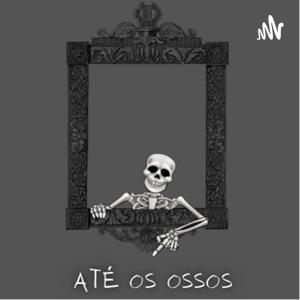 Até os ossos