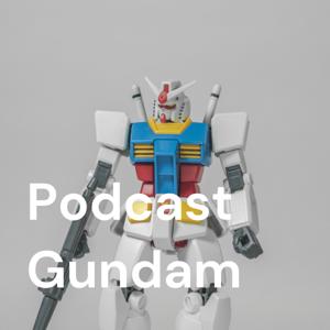 Podcast Gundam