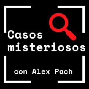 Casos Misteriosos con Alex Pach