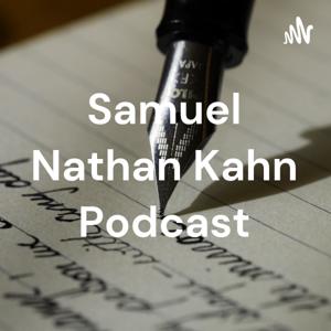 Samuel Nathan Kahn Podcast