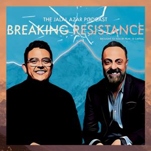 Breaking Resistance The Jalal Azar Podcast