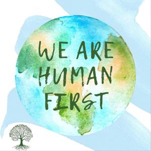 We Are Human First
