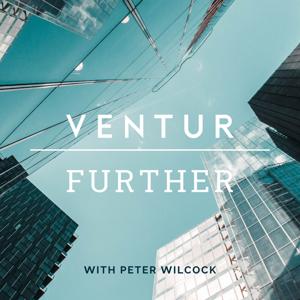 Ventur Further - Journeys of Growth - Peter Wilcock