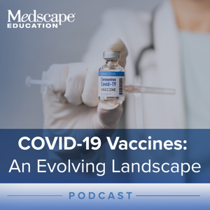 COVID-19 Vaccines: An Evolving Landscape