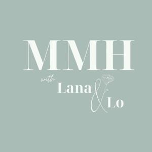 Mmh with Lana & Lo