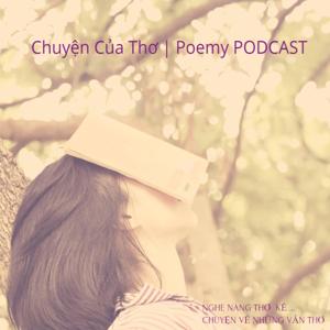 Chuyện Của Thơ | Poemy Podcast by Poem Nguyen