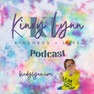 Kindness+Love Podcast with Kindy Lynn