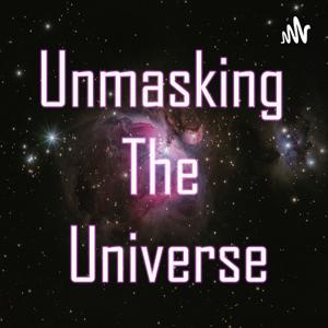 Unmasking The Universe