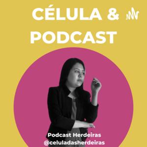 Podcast Herdeiras