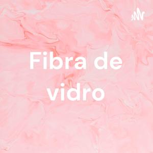 Fibra de vidro