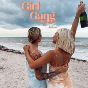 Girl Gang Collective Podcast