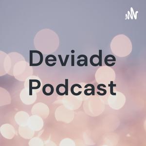 Deviade Podcast