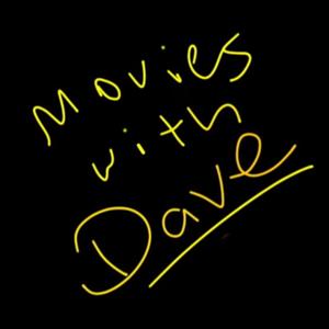 Movies with Dave