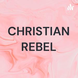 CHRISTIAN REBEL