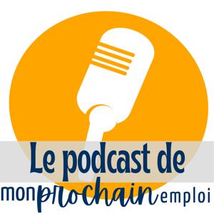 Le podcast de monprochainemploi