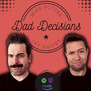 Dad Decisions Podcast