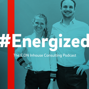 #Energized: The E.ON Inhouse Consulting Podcast