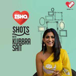 Ishq Shots with Kubbra Sait: Short Love Stories by Ishq FM