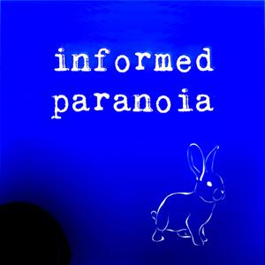 Informed Paranoia