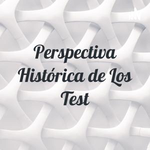 Perspectiva Histórica de Los Test