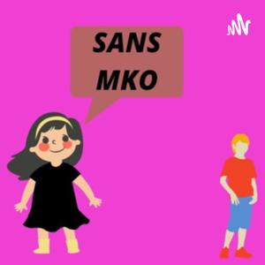 Sans Mko Podcast