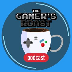 Gamers Roast Podcast