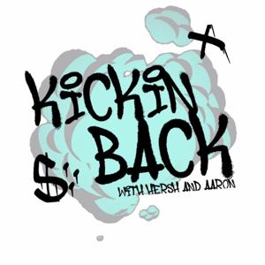Kickin' Back with Hersh & Aaron Podcast